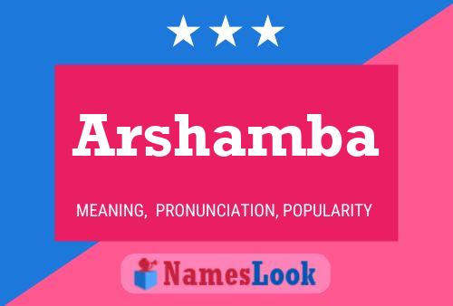 Arshamba Name Poster