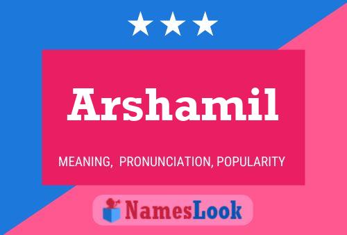 Arshamil Name Poster