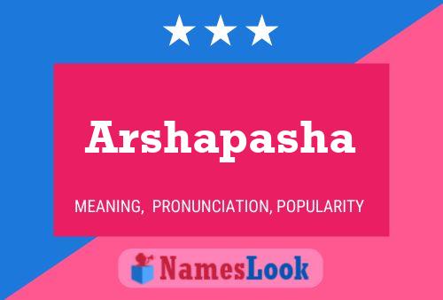 Arshapasha Name Poster