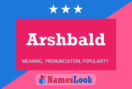 Arshbald Name Poster