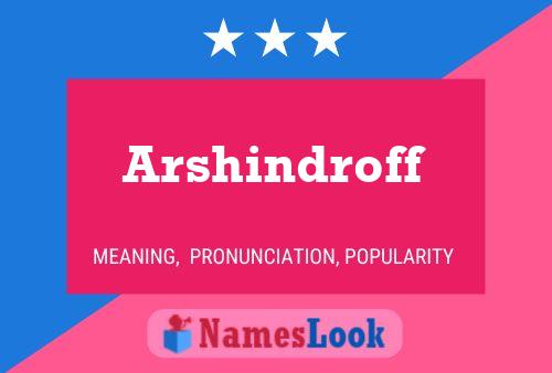 Arshindroff Name Poster