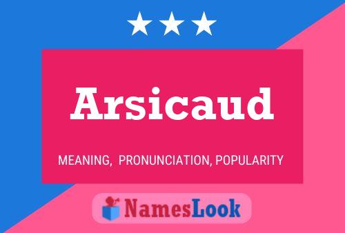 Arsicaud Name Poster