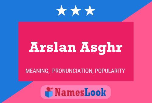 Arslan Asghr Name Poster