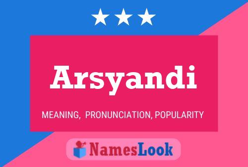 Arsyandi Name Poster