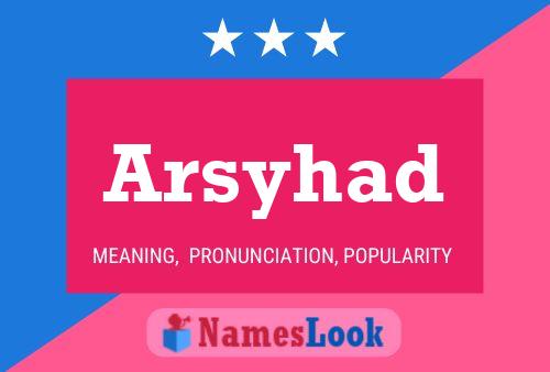 Arsyhad Name Poster