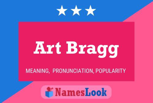 Art Bragg Name Poster