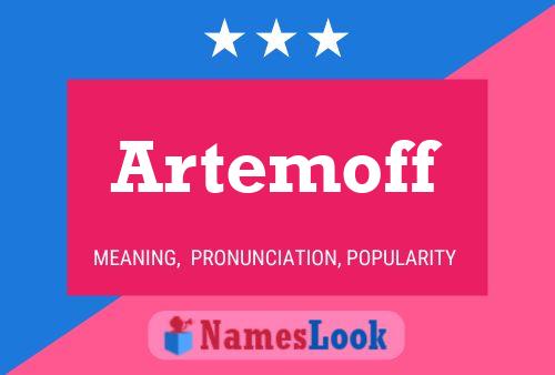 Artemoff Name Poster