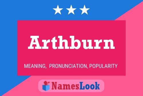 Arthburn Name Poster