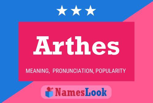 Arthes Name Poster