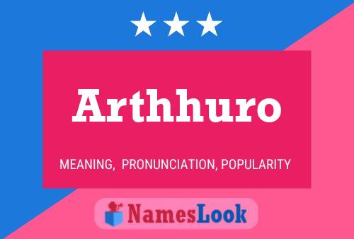 Arthhuro Name Poster