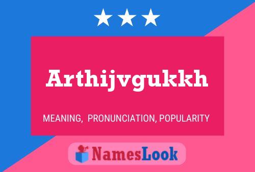 Arthijvgukkh Name Poster