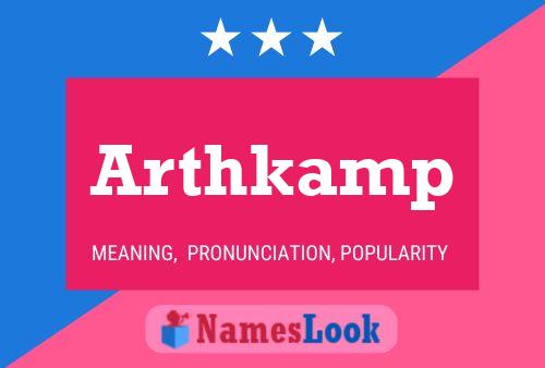 Arthkamp Name Poster