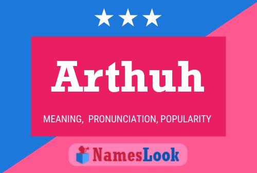 Arthuh Name Poster