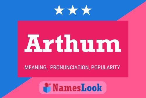 Arthum Name Poster