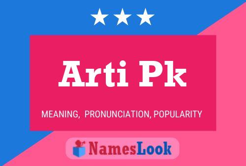 Arti Pk Name Poster