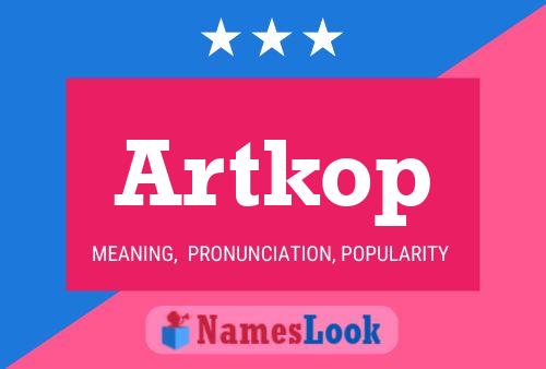 Artkop Name Poster