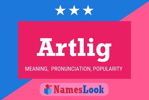 Artlig Name Poster