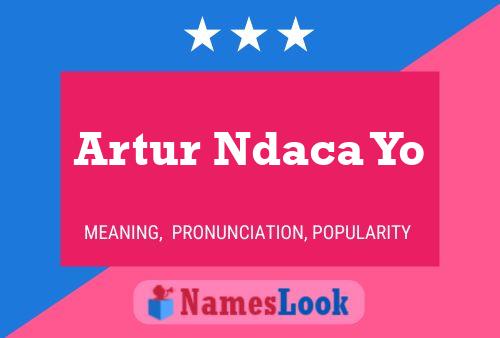 Artur Ndaca Yo Name Poster