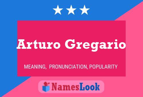 Arturo Gregario Name Poster