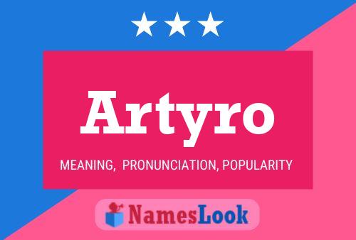 Artyro Name Poster