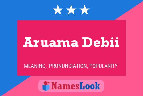 Aruama Debii Name Poster