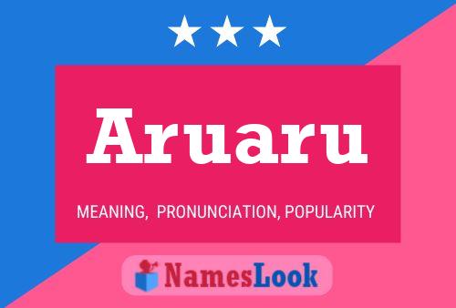 Aruaru Name Poster