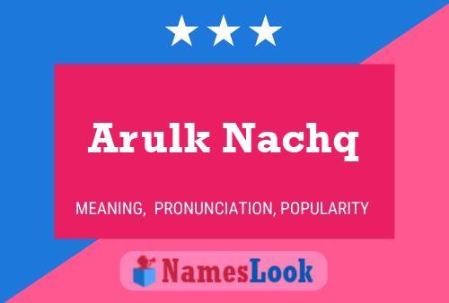 Arulk Nachq Name Poster