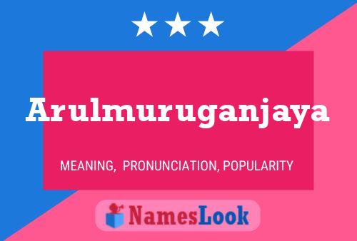 Arulmuruganjaya Name Poster