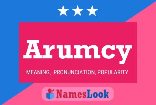 Arumcy Name Poster