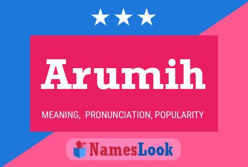 Arumih Name Poster