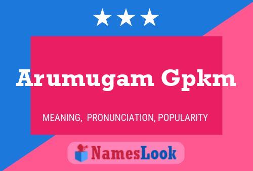 Arumugam Gpkm Name Poster