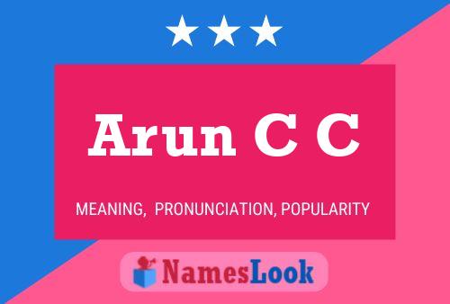 Arun C C Name Poster