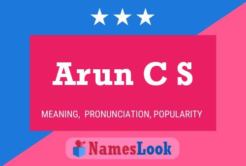 Arun C S Name Poster