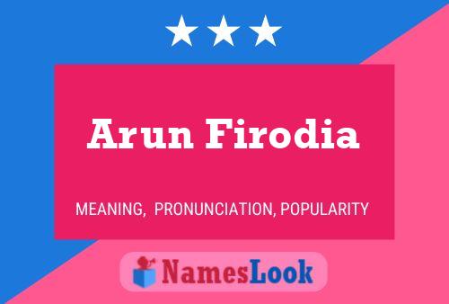 Arun Firodia Name Poster