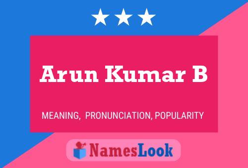 Arun Kumar B Name Poster