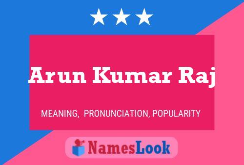 Arun Kumar Raj Name Poster