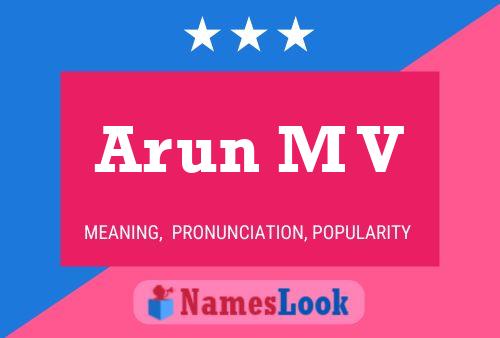 Arun M V Name Poster