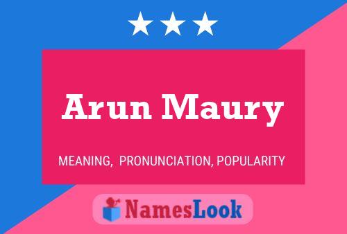 Arun Maury Name Poster