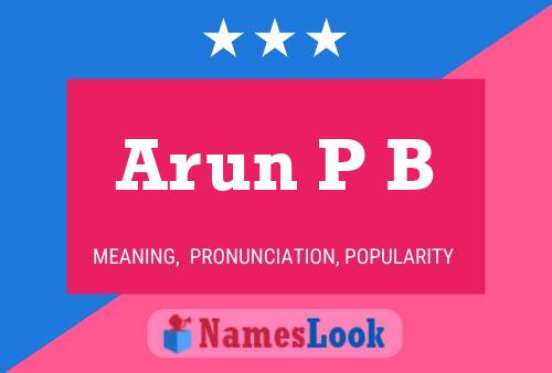 Arun P B Name Poster