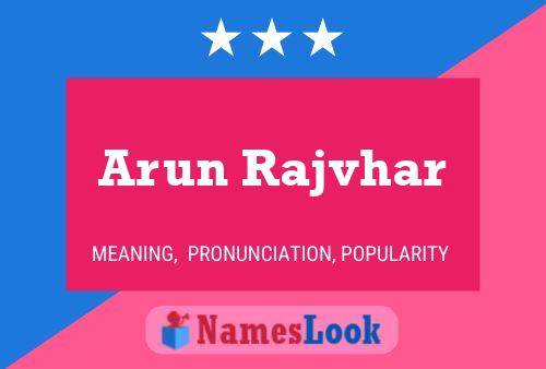 Arun Rajvhar Name Poster