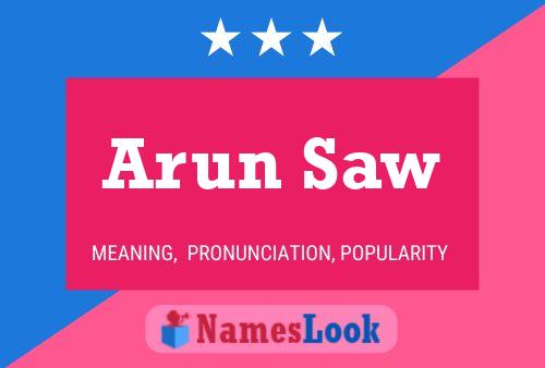 Arun Saw Name Poster