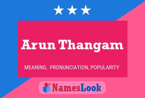 Arun Thangam Name Poster