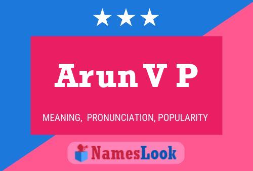 Arun V P Name Poster