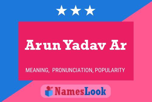 Arun Yadav Ar Name Poster