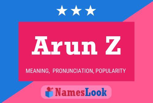 Arun Z Name Poster