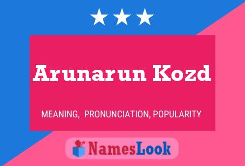 Arunarun Kozd Name Poster