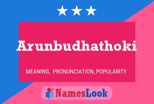 Arunbudhathoki Name Poster