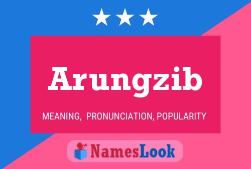 Arungzib Name Poster