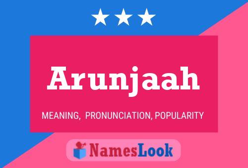 Arunjaah Name Poster