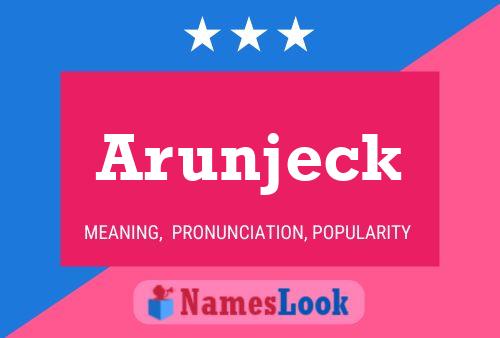 Arunjeck Name Poster